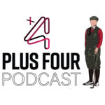 Plus Four Podcast